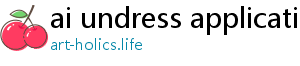 ai undress application