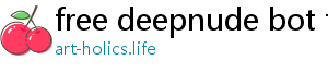 free deepnude bot telegram